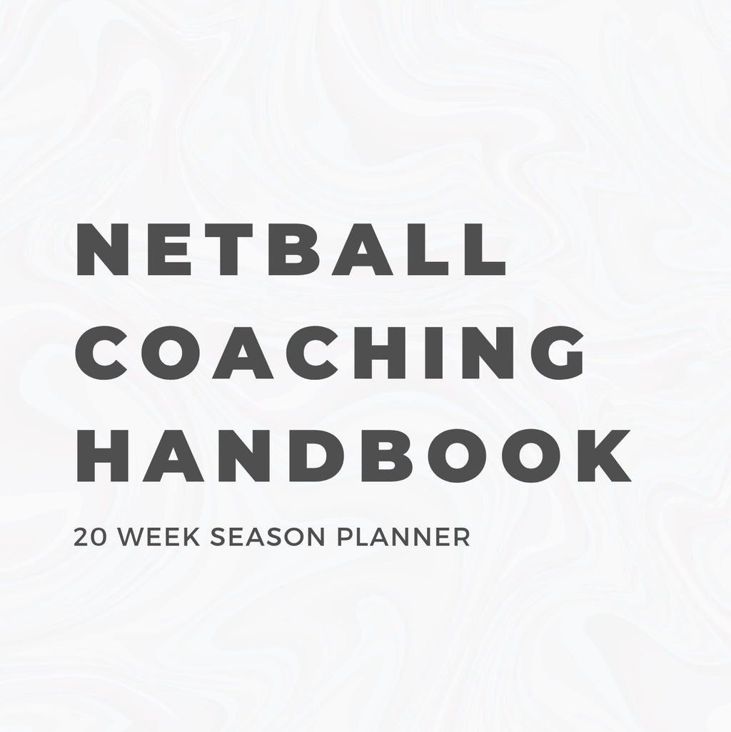 Netball Coaching Handbook - 20 Week Season Planner - 132 Pages